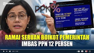 Ramai Seruan Boikot Pemerintah Imbas PPN 12 Persen [upl. by Ytsihc]