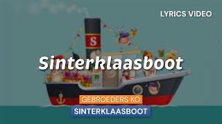 Gebroeders Ko  Sinterklaasboot  lyrics video [upl. by Cato]