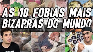 AS 10 FOBIAS MAIS BIZARRAS DO MUNDO [upl. by Meggy]