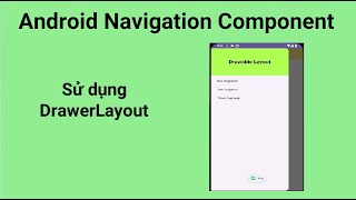 Android Navigation Component  Sử dụng DrawerLayout [upl. by Trik]