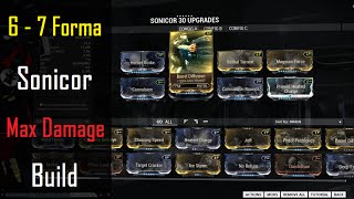 Warframe Weapon Builds  Max Damage Sonicor Build 67 Forma [upl. by Raddy]