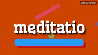 MEDITATIO  HOW TO SAY MEDITATIO meditatio [upl. by Naida]