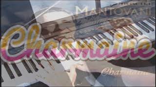 Charmaine  Mantovani  Piano [upl. by Gallager56]