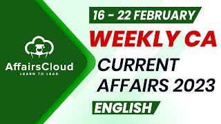 Current Affairs Weekly  16  22 February 2023  English  Current Affairs  AffairsCloud [upl. by Odanref]