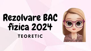 REZOLVARE BAC FIZICA 2024 [upl. by Ogaitnas480]