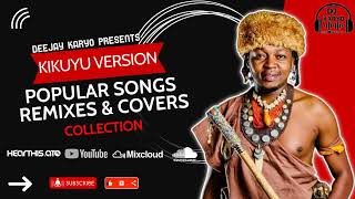 KIKUYU VERSIONS OF POPULAR SONGS  REMIXES  COVERS [upl. by Ludba693]