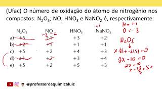 Ufac O número de oxidação do átomo de nitrogênio nos compostos N2O5 NO HNO3 e NaNO2 é [upl. by Auhel]