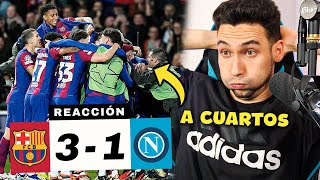 REACCIONANDO al Barcelona vs Napoli 31 A CUARTOS DE FINAL [upl. by Ecilegna640]