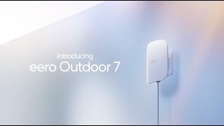 New eero Outdoor 7 and eero Max 7 The ultimate wholeproperty wifi experience [upl. by Eemla]