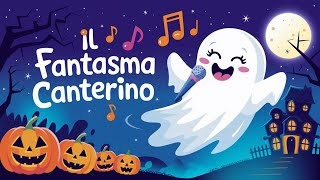 Il Fantasma Canterino 👻  Canzone di Halloween per Bambini 🎶 [upl. by Thorn290]