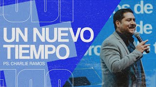 Primer Servicio  Ptr Charlie Ramos  UN NUEVO TIEMPO VIENE PARA TU VIDA [upl. by Eldoria]