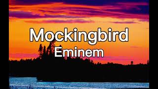 Eminem  Mockingbird Lyrics [upl. by Burkitt]