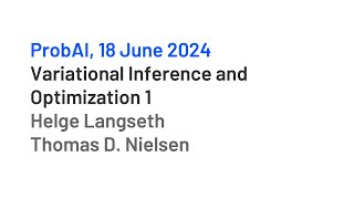 Variational Inference and Optimization 1 by Helge Langseth and Thomas D Nielsen [upl. by Eceinehs888]