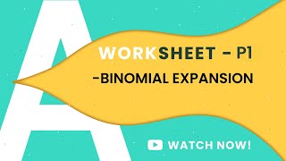 P1 BINOMIAL EXPANSION PART1  COMPLETE WORKSHEET  TOPICAL PRACTICE  A LEVELS MATHEMATICS 9709 [upl. by Dnomayd]