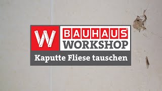 Eine kaputte Fliese ersetzen Anleitung  BAUHAUS Workshop [upl. by Littlejohn]