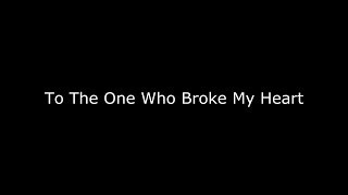 To the One Who Broke My Heart │Spoken Word Poetry [upl. by Fons]