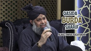 Qasida Burda Sharif  Beautiful recitation  Alhaj Owais Raza Qadri [upl. by Farver464]