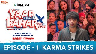 Yaar Chale Bahar  Episode 1  Karma Strikes  Latest Punjabi Web Series 2022  English Subtitles [upl. by Feetal]