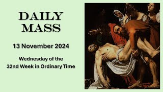 5Min Daily Mass November 13 Wednesday of the 32nd Week in Ordinary Time [upl. by Atsed]