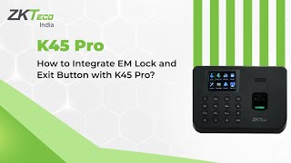 How to Integrate EM Lock and Exit Button with K45 Pro [upl. by Gaidano]