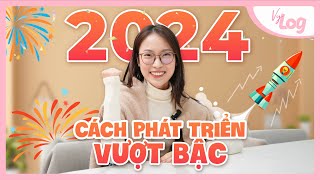 Kế Hoạch Phát Triển Vượt Bậc trong 2024  How to make 2024 your best year từng bước VyLog Khánh Vy [upl. by Topping]