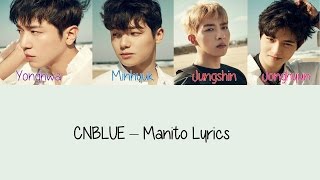 CNBLUE  Manito Hang Rom amp Eng Lyrics [upl. by Ariam]