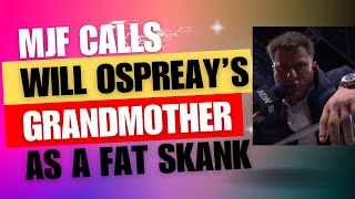 MJF called Will Ospreay’s dead grandma a “fat skank” because she was so big [upl. by Zachary]