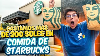 GASTAMOS MÁS DE 200 SOLES EN COMIDA DE STARBUCKS  Ariana Bolo Arce [upl. by Netsirk300]