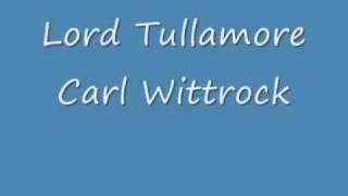 Carl Wittrock  Lord Tullamore [upl. by Nnitsuj]