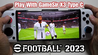 eFootball™ 2023  Play With GameSir X3 Type C  Red Magic 8 Pro [upl. by Nevaeh944]