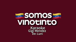 KARAOKE Somos Vinotinto  Gigi Mendez Oficial Karaoke 🇻🇪 [upl. by Ihteerp]