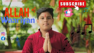 Allah waariyan song by shafqatamanataarkopravomukherjeeTag your Yaar❤️ [upl. by Ithnan]