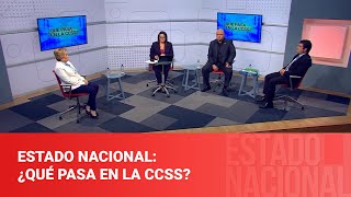 Estado Nacional ¿Qué pasa en la CCSS [upl. by Lenhard113]