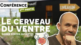 Partie 2  Conférence portes ouvertes Navoti Nov 2018  Le cerveau du ventre [upl. by Okomot]