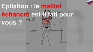 Epilation  le maillot échancré estil fait pour vous [upl. by Venterea189]