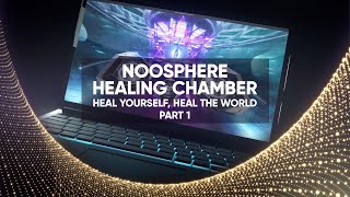 Noosphere Healing Chamber Heal Yourself Heal The World  Part I by Dr Paul Drouin [upl. by Enale844]