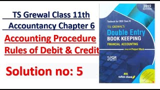 TS Grewal Class 11 Accountancy Chapter 6 Accounting Procedure Rules of Debit amp Credit Solution no5 [upl. by Nilyahs]