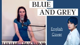 BTS 방탄소년단  Blue and Grey  English Cover 커버보컬 by Emily Dimes [upl. by Moynahan]