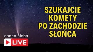 Polujemy na kometę C2023 A3 TsuchinshanATLAS  Nocne Niebo live [upl. by Rebecca]