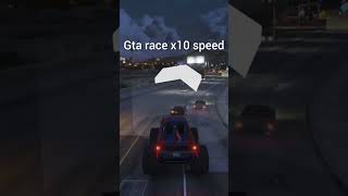 Gta race in x10 speed [upl. by Ahsac]