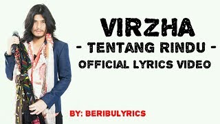 VIRZHA  TENTANG RINDU quotLIRIKquot [upl. by Feliza]