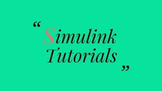 Simulink Tutorial  Tutorial 2  Basics [upl. by Franckot50]