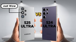 Samsung S25 Ultra Vs Samsung S24 Ultra Full Comparison  Which one is best [upl. by Eissalc573]