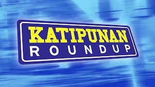 Katipunan Roundup  8 Apr 24 [upl. by Notreb]