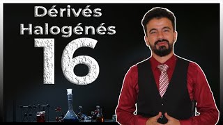 Episode 16 Les dérivés halogénés Chimie Organique II  Hydrocarbures  Prof Feynbert BCG SMC MIPC [upl. by Tiram]