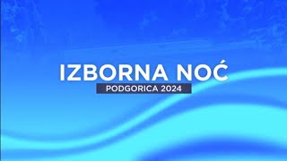 Lokalni izbori Podgorica 2024  Izborna noć [upl. by Cheyney]