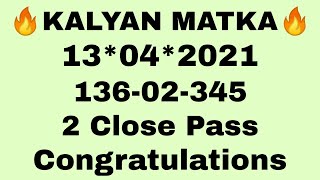 KALYAN MATKA 13042021  KALYAN OPEN  SPECIAL KALYAN MATKA VIP JODI  OPENCLOSE  SPECIAL OTC ANK [upl. by Atokad]