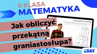 Obliczanie przekątnej graniastosłupa  Matematyka 8 klasa [upl. by Notlef]