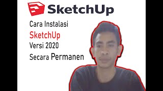 Cara Instal SketchUp Versi 2020 [upl. by Lipsey]