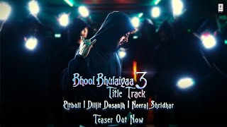 TEASER Bhool Bhulaiyaa 3 Title Track  Kartik Aaryan  Pitbull Diljit Neeraj Pritam Tanishk [upl. by Eissen]